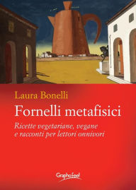 Title: Fornelli metafisici, Author: Laura Bonelli