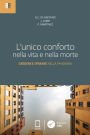 L'unico conforto nella vita e nella morte: Credere e sperare nella pandemia