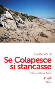 Title: Se Colapesce si stancasse, Author: Alan David scifo