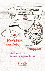 Title: La chiamavano maternità, Author: Maristella Panepinto