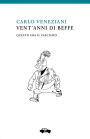 Vent'anni di beffe: Questo era il fascismo