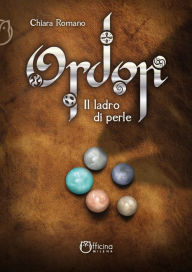 Title: Ordon: Il ladro di perle, Author: Chiara Romano