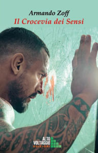 Title: Il Crocevia dei Sensi, Author: Armando Zoff