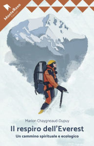 Title: Il respiro dell'Everest: Un cammino ecologico e spirituale, Author: Marion Chaygneaud-dupuy