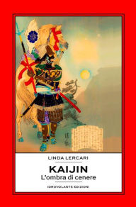 Title: Kaijin: L'ombra di cenere, Author: Linda Lercari