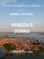 Venezia è donna: Il lato femminile del mondo