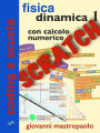 Fisica: dinamica 1 con Scratch: Esperimenti di fisica con Scratch sui moti con attrito con il calcolo numerico