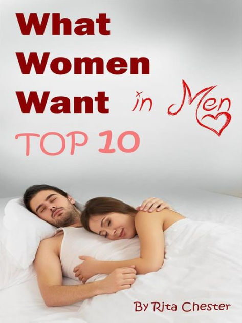 What Women Want In Men The Top 10 Qualities Women Are Looking For In Men Nook Book