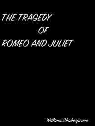 Title: The Tragedy Of Romeo And Juliet, Author: William Shakespeare