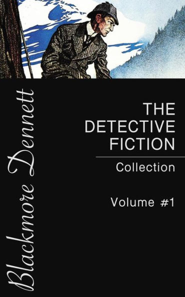 The Detective Fiction Collection - Volume #1