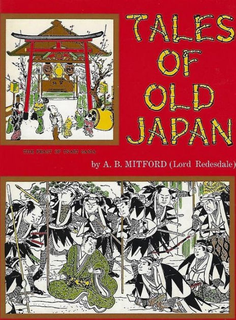 Tales Of Old Japan By A. B. Mitford, Paperback | Barnes & Noble®