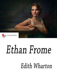 Title: Ethan Frome, Author: Edith Wharton