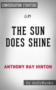 Title: The Sun Does Shine: How I Found Life and Freedom on Death Row (Oprah's Book Club Summer 2018 Selection) by Anthony Ray Hinton  Conversation Starters, Author: dailyBooks