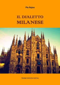 Title: Il dialetto milanese, Author: Pio Rajna
