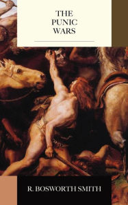 Title: The Punic Wars, Author: R. Bosworth Smith