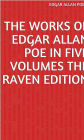 The Works Of Edgar Allan Poe In Five Volumes The Raven Edition