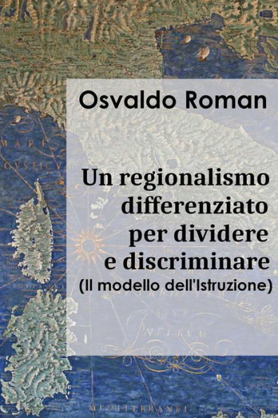 Un regionalismo differenziato per dividere e discriminare: Il modello dell'Istruzione