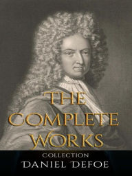 Title: Daniel Defoe: The Complete Works, Author: Daniel Defoe