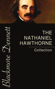 Title: The Nathaniel Hawthorne Collection, Author: Nathaniel Hawthorne