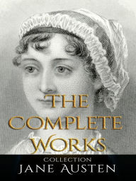 Title: Jane Austen: The Complete Works, Author: Jane Austen