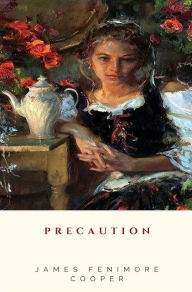 Title: Precaution, Author: James Fenimore Cooper