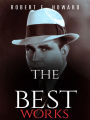 Robert E. Howard: The Best Works