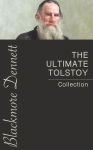 Title: The Ultimate Tolstoy Collection, Author: Leo Tolstoy