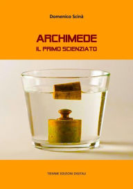 Title: Archimede: Il primo scienziato, Author: Domenico Scinà
