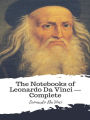 The Notebooks of Leonardo Da Vinci - Complete