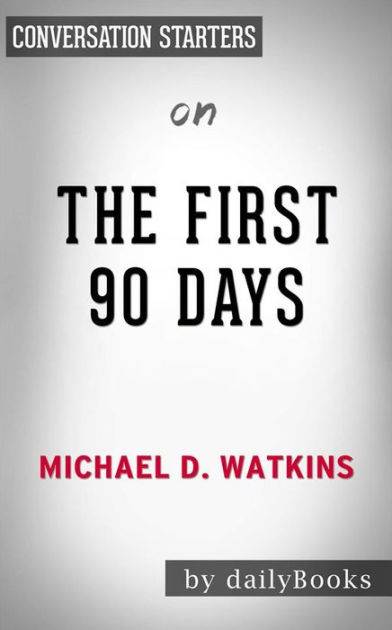 the-first-90-days-proven-strategies-for-getting-up-to-speed-faster-and