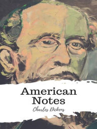 Title: American Notes, Author: Charles Dickens