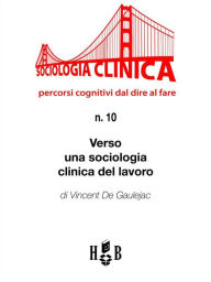 Title: Verso una sociologia clinica del lavoro, Author: Vincent De Gaulejac