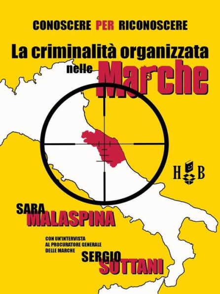 Conoscere per riconoscere: La criminalità organizzata nelle Marche