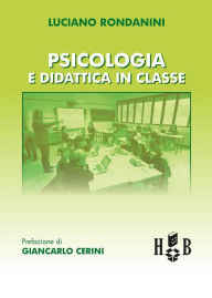 Title: Psicologia e didattica in classe, Author: Luciano Rondanini