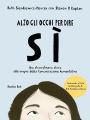 Alzo gli occhi per dire sì: Una storia straordinaria alle origini della Comunicazione Aumentativa