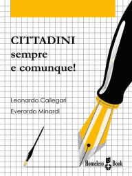 Title: Cittadini, sempre e comunque!, Author: Everardo Minardi