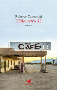 Title: Chilometro 53, Author: Roberto Capocristi