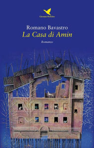 Title: La Casa di Amin, Author: Romano Bavastro