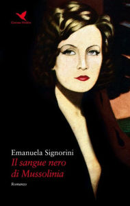 Title: Il sangue nero di Mussolinia, Author: Emanuela Signorini