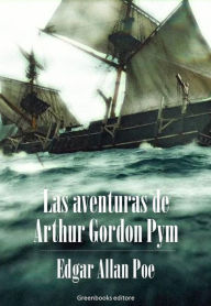 Title: Las aventuras de Arthur Gordon Pym, Author: Edgar Allan Poe