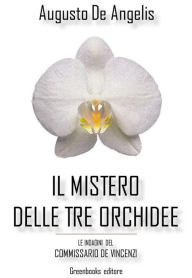 Title: Il mistero delle tre orchidee, Author: Augusto De Angelis