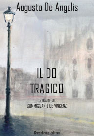 Title: Il do tragico, Author: Augusto De Angelis