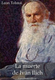 Title: La muerte de Iván Ilich, Author: Leo Tolstoy