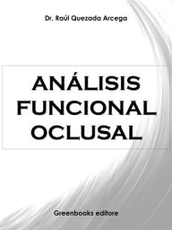 Title: Análisis Funcional Oclusal, Author: Dr. Raúl Quezada Arcega