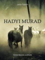 Title: Hadyi Murad, Author: Leo Tolstoy