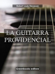 Title: La guitarra providencial, Author: Robert Louis Stevenson