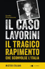 Il caso Lavorini: Il tragico rapimento che sconvolse l'Italia