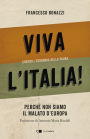 Viva l'Italia: Perché non siamo il malato d'Europa