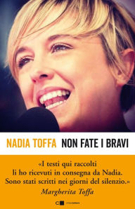 Title: Non fate i bravi: La testimonianza che ci ha lasciato, Author: Nadia Toffa