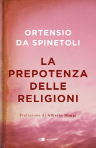 Title: La prepotenza delle religioni, Author: Ortensio Da Spinetoli